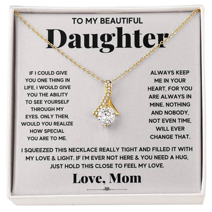 Daughter Necklace Gift – My Daughter My Everything Alluring Beauty Necklace
