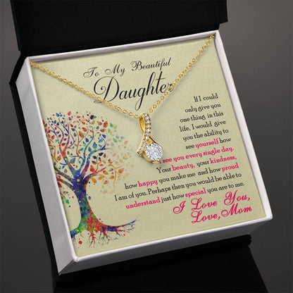 To My Beautiful Daughter Alluring Beauty Necklace – Gift for Daughter