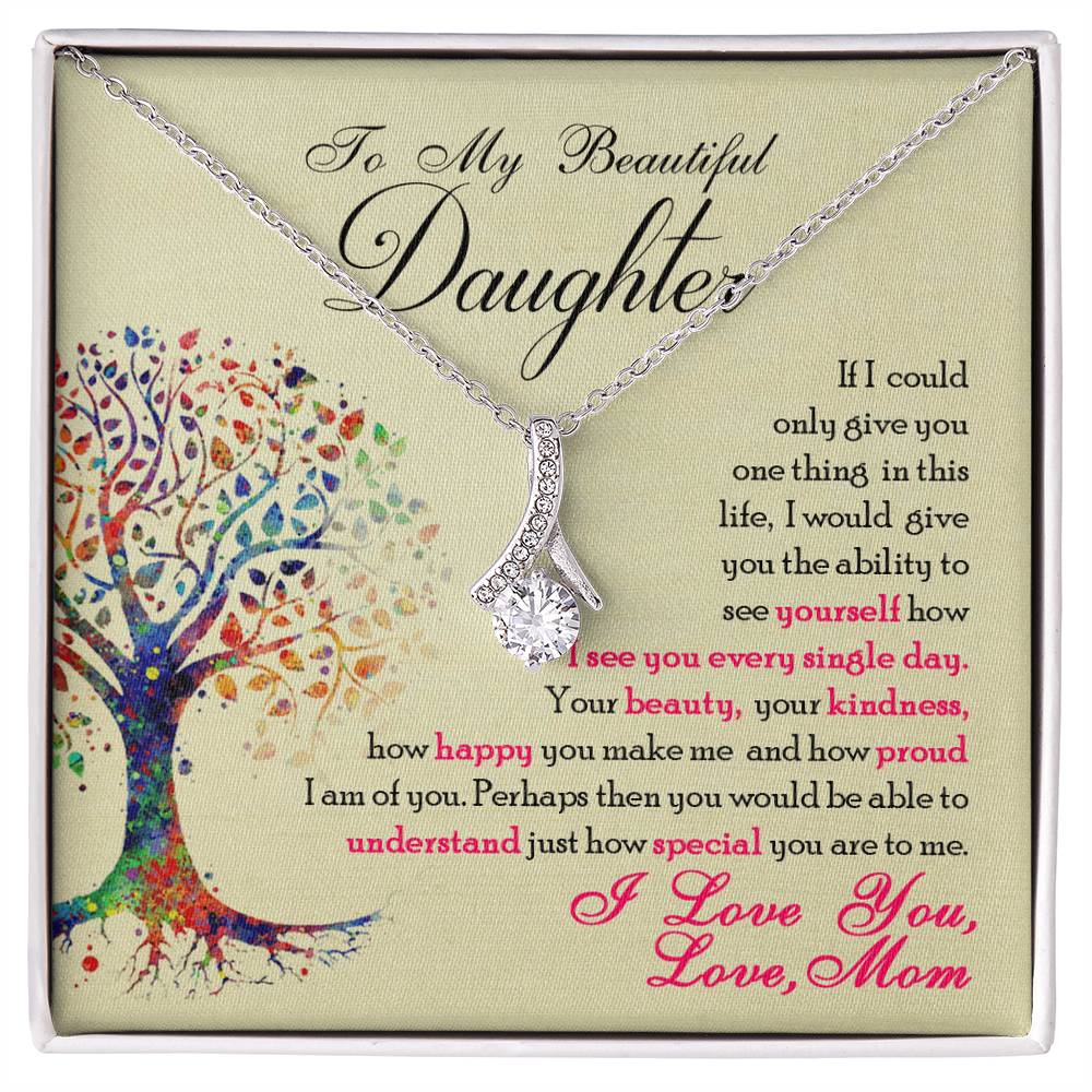 To My Beautiful Daughter Alluring Beauty Necklace – Gift for Daughter