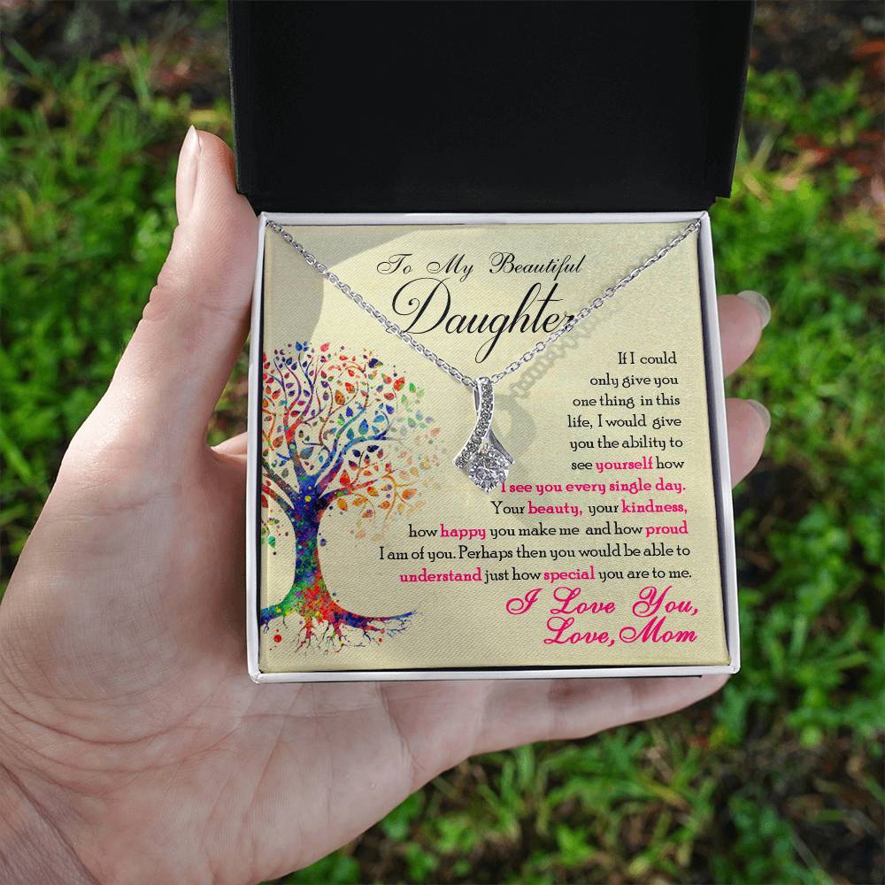 To My Beautiful Daughter Alluring Beauty Necklace – Gift for Daughter
