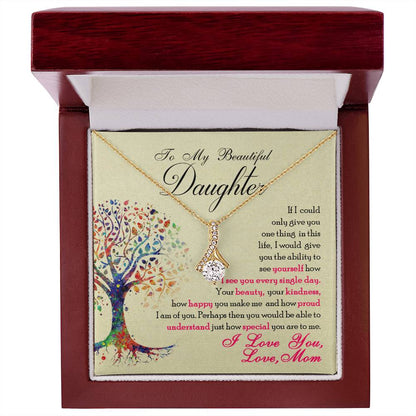 To My Beautiful Daughter Alluring Beauty Necklace – Gift for Daughter