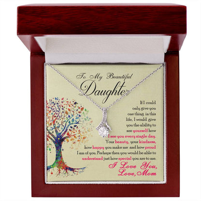 To My Beautiful Daughter Alluring Beauty Necklace – Gift for Daughter