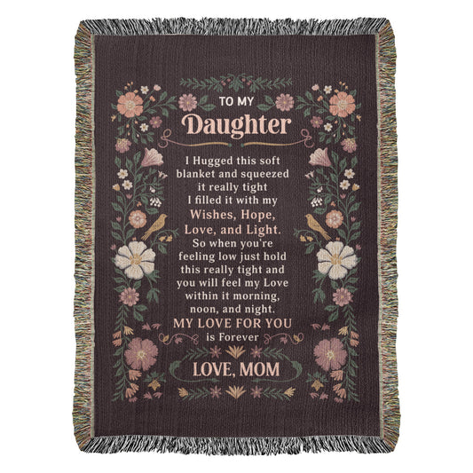 Daughter Blanket Gift – To My Daughter Heirloom Woven Blanket