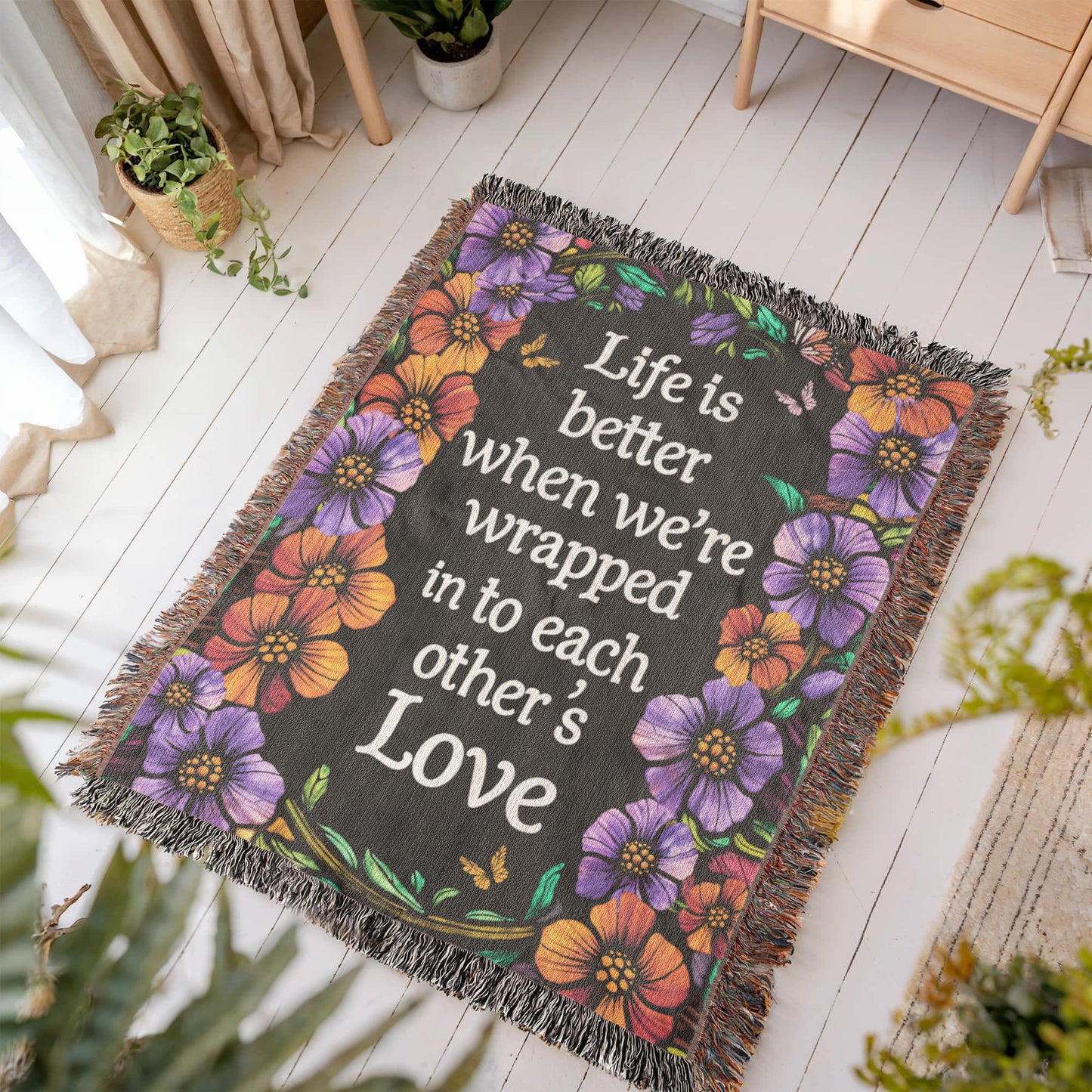 Love Quote Blanket – Life is Better With You Heirloom Blanket