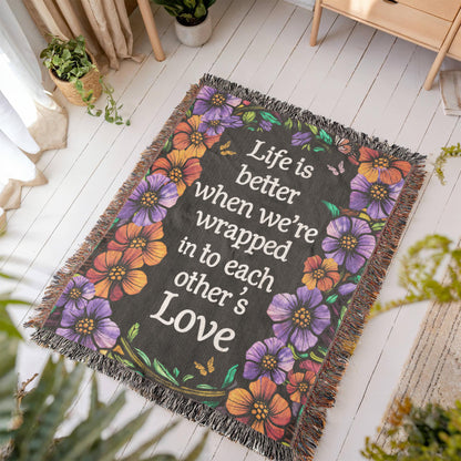 Love Quote Blanket – Life is Better With You Heirloom Blanket