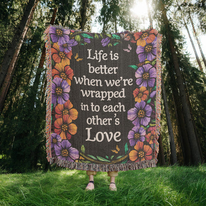 Love Quote Blanket – Life is Better With You Heirloom Blanket
